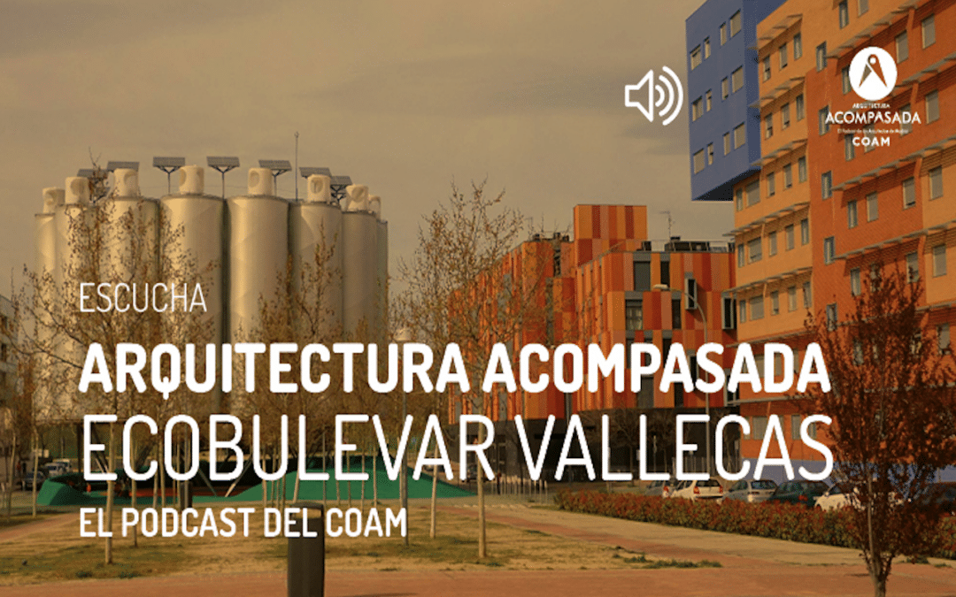 Arquitectura Acompasada, el podcast del COAM, celebra su tercer aniversario y supera las 443.000 reproducciones